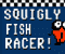 Squigly Fish Racer - Jogo de Ao 